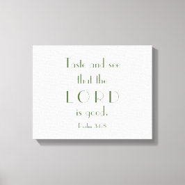 Geschmack und sehen Sie den Herrn ist gut | Grüner Leinwanddruck