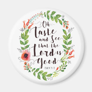 Geschmack und sehen Sie den Herrn ist gut Magnet