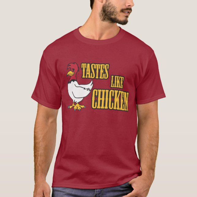 Geschmäcke mögen Huhn-T-Shirt T-Shirt (Vorderseite)