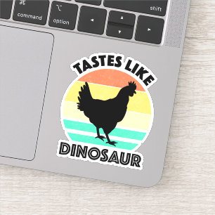 Geschmäcker wie Dinosaur Funny Chicken Dinosaur Lo Aufkleber