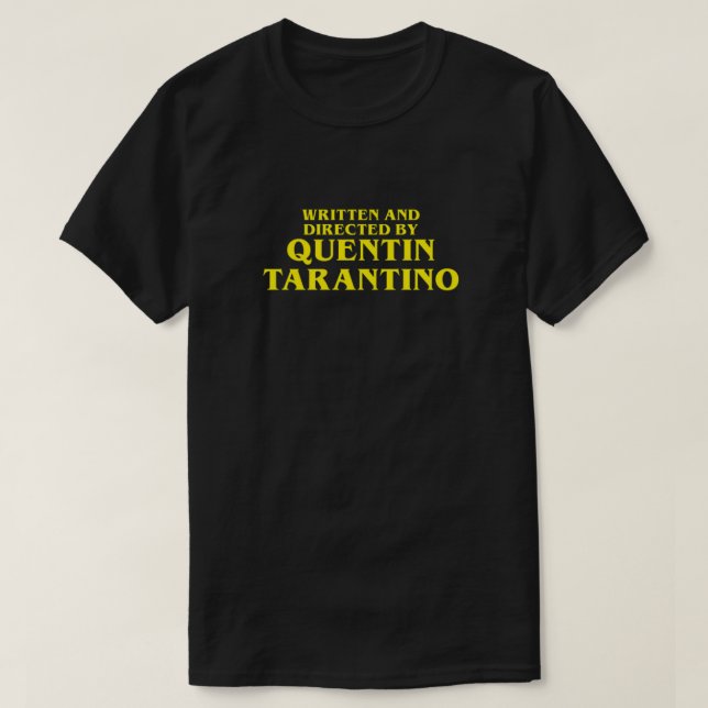 Geschrieben und geleitet von Quentin Tarantino Ess T-Shirt (Design vorne)
