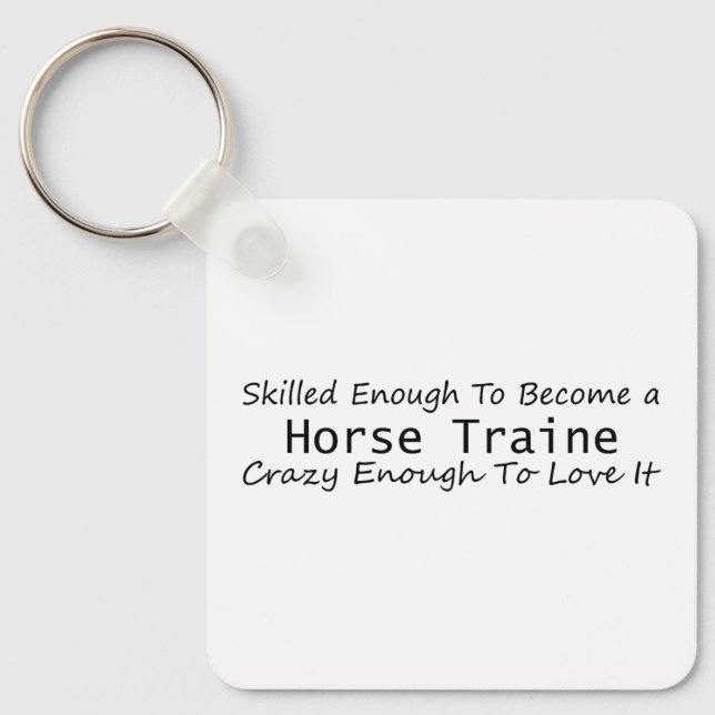 Geschult genug, um ein Pferderenntrainer verrückt  Schlüsselanhänger (Vorderseite)