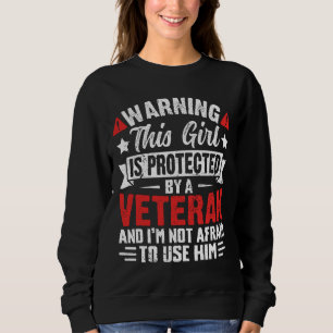 Geschützt von einem stolzen Veteranen Tochter Sweatshirt