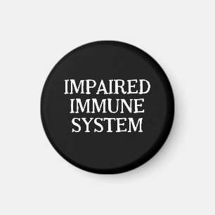 Geschwächtes Immunsystem Magnet