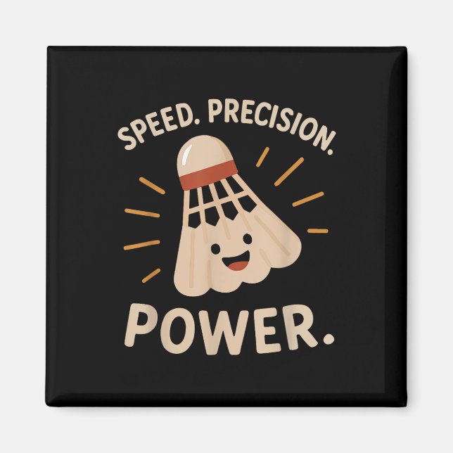 Geschwindigkeit. Genauigkeit. Power. - Badminton P Magnet (Vorne)