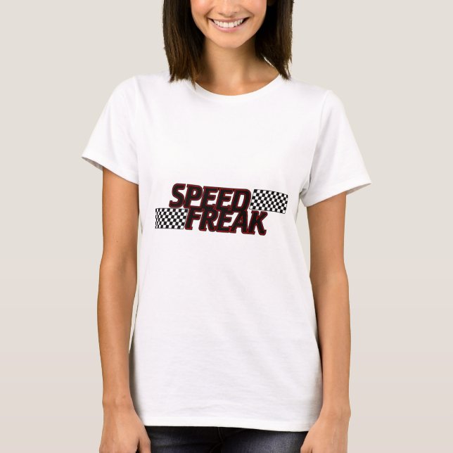 Geschwindigkeits-Freak T-Shirt (Vorderseite)
