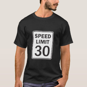 Geschwindigkeitsbegrenzung 30 MPH Fahrbahnzeichen  T-Shirt