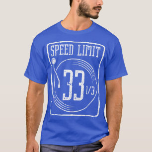 Geschwindigkeitsbegrenzung 33 Vinyl Record T-Shirt
