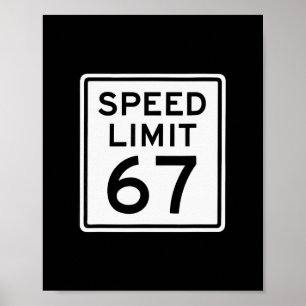 Geschwindigkeitsbegrenzung 67 Meme Brainrot 6 7 6- Poster