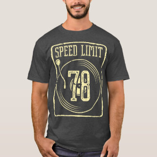 Geschwindigkeitsbegrenzung 78 Vinyl Record T-Shirt