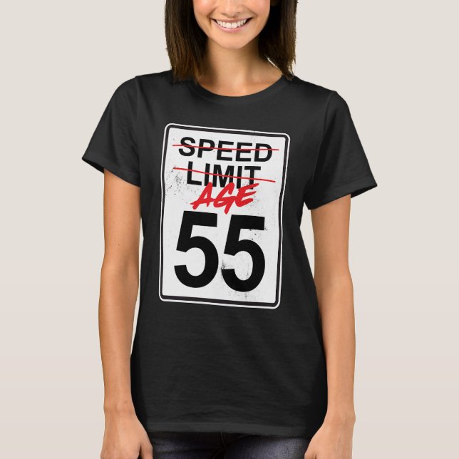 Geschwindigkeitsbegrenzungsalter 55 55. Geburtstag T-Shirt (Vorderseite)