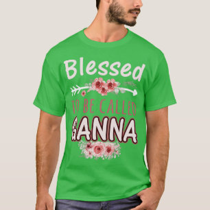 Gesegnet, als Ganna Schöne Blume Flora genannt zu  T-Shirt