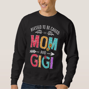 Gesegnet, als Mama und Gigi Oma Mütter bezeichnet Sweatshirt