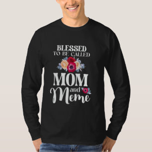 Gesegnet, als Mama und Meme Blumenmutter genannt z T-Shirt