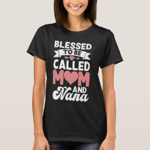 Gesegnet als Mama und Nana Mütter Tag T-Shirt