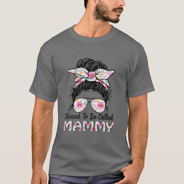 Gesegnet, als Mammy Messy Bun Floral Mutter genann T-Shirt (Vorderseite)
