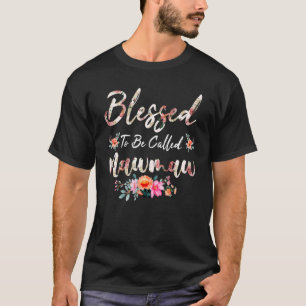 Gesegnet, als Mawmaw Muttertagsmütter genannt zu w T-Shirt