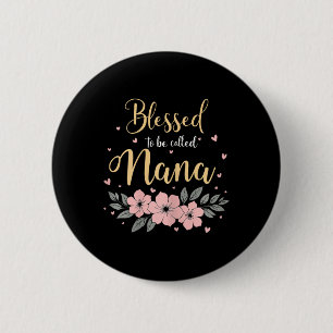 Gesegnet, als Nana Floral Oma Mutter genannt zu we Button