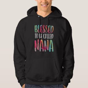 Gesegnet, als Tag der Mutter Nana genannt zu werde Hoodie