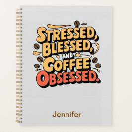 Gesegnet, gesegnet und mit Kaffee besessener Plane Planer