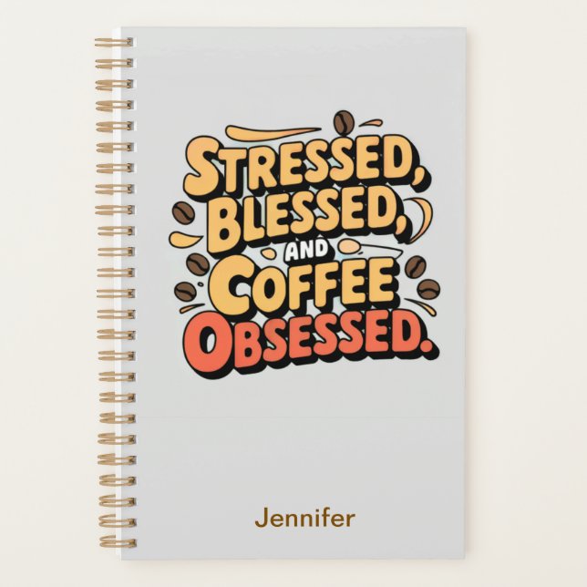 Gesegnet, gesegnet und mit Kaffee besessener Plane Planer (Vorderseite)