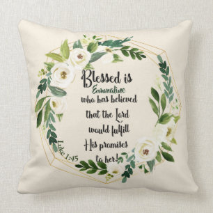 Gesegnet ist sie, die den Namen Christlich glaubte Kissen