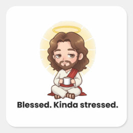 Gesegnet. Kinda betrogen. - Jesus reagiert Quadratischer Aufkleber