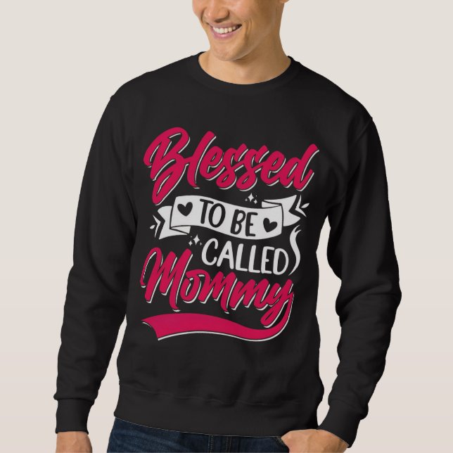 Gesegnet, Mama genannt zu werden - Skript-Design Sweatshirt (Vorderseite)