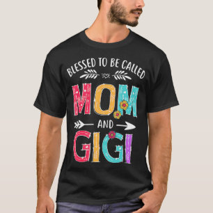 Gesegnet, Mama genannt zu werden und Gigi Funny Om T-Shirt