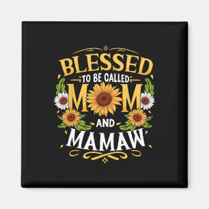 Gesegnet, Mama und Muttertag Mamaw genannt zu werd Magnet