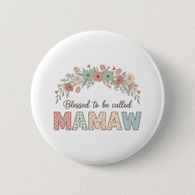 Gesegnet, Mamaw genannt zu werden Button (Vorderseite)