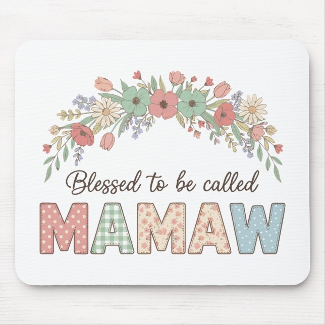 Gesegnet, Mamaw genannt zu werden Mousepad (Vorne)