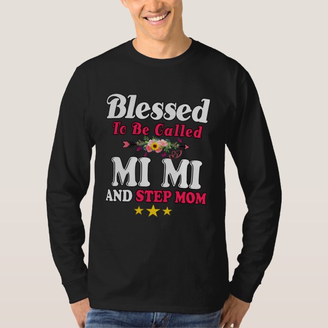 Gesegnet, MiMi und Stiefmutter genannt zu werden   T-Shirt (Vorderseite)