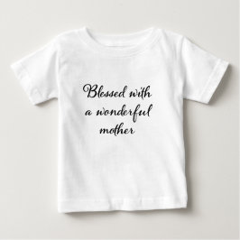 Gesegnet mit einer wunderbaren Mutter Baby T-shirt