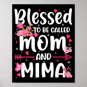 Gesegnet, Mom und Mima Floral Women genannt zu wer Poster