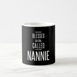 Gesegnet, Nannie genannt zu werden Kaffeetasse