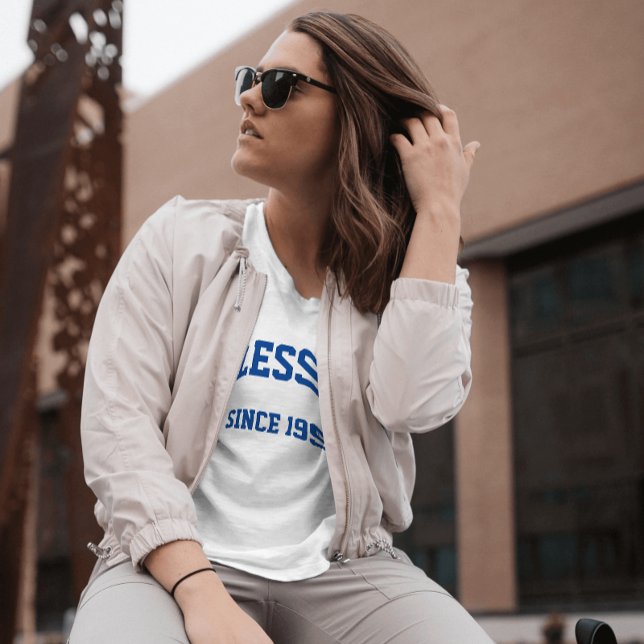 Gesegnet seit [Jahr] T - Shirt (Von Creator hochgeladen)