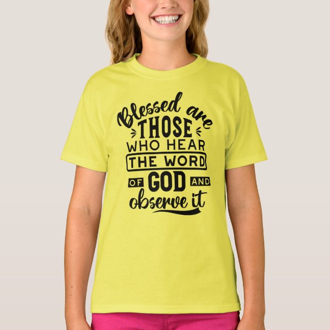 Gesegnet sind diejenigen, die das Wort Gottes höre T-Shirt (Vorderseite)
