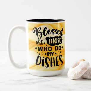 Gesegnet sind diejenigen, die mein Geschirr spülen Zweifarbige Tasse