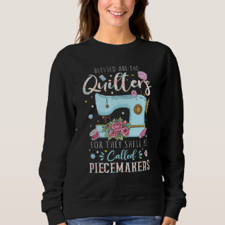 Gesegnet sind Stückmacher Schneiderinnen Stickerei Sweatshirt