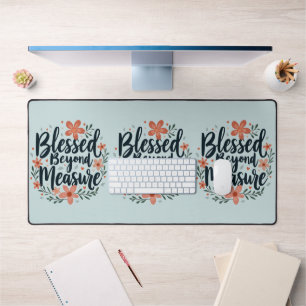Gesegnet über alle Maßen Inspirierende Florale Kun Schreibtischunterlage
