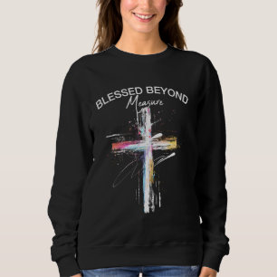 Gesegnet über die Messung Jesus Christliche Religi Sweatshirt