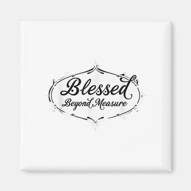 Gesegnet über die Messung Jesus Gott Christlich Magnet (Vorne)