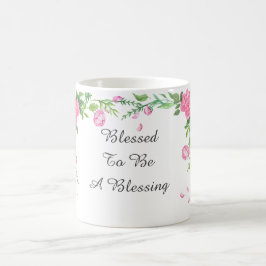 Gesegnet, um ein Segen zu sein Kaffeetasse