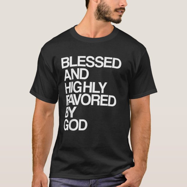 Gesegnet und hocherfreut von Gott Christlichen Jes T-Shirt (Vorderseite)