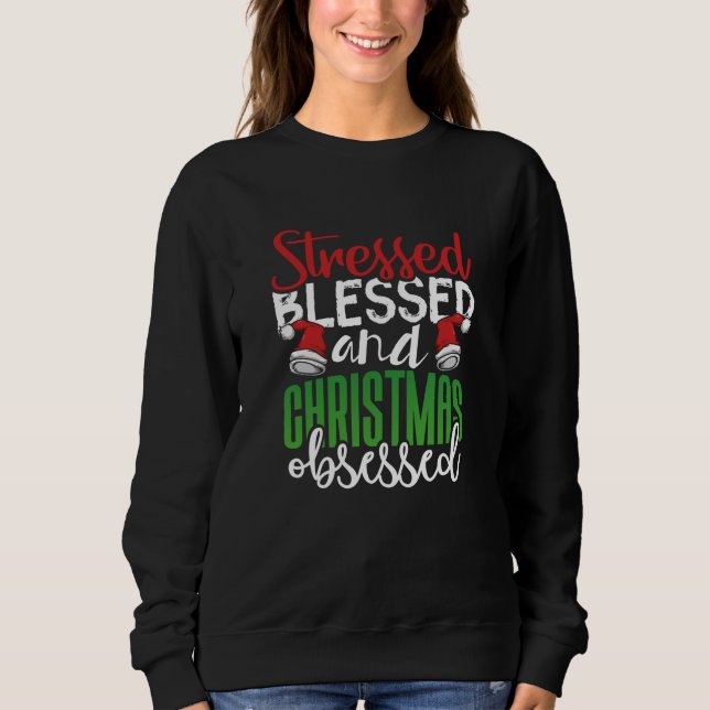 Gesegnet und Weihnachten besessen Sweatshirt (Vorderseite)