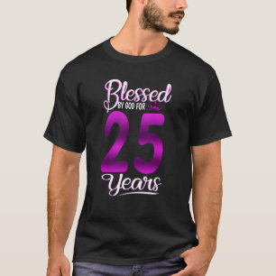 Gesegnet von Gott für 25 Jahre Altes 25. Geburtsta T-Shirt