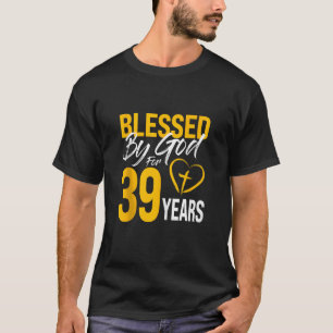 Gesegnet von Gott für 39 Jahre 30. Geburtstag Lord T-Shirt