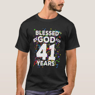 Gesegnet von Gott für 41 Jahre Happy 41. Geburtsta T-Shirt