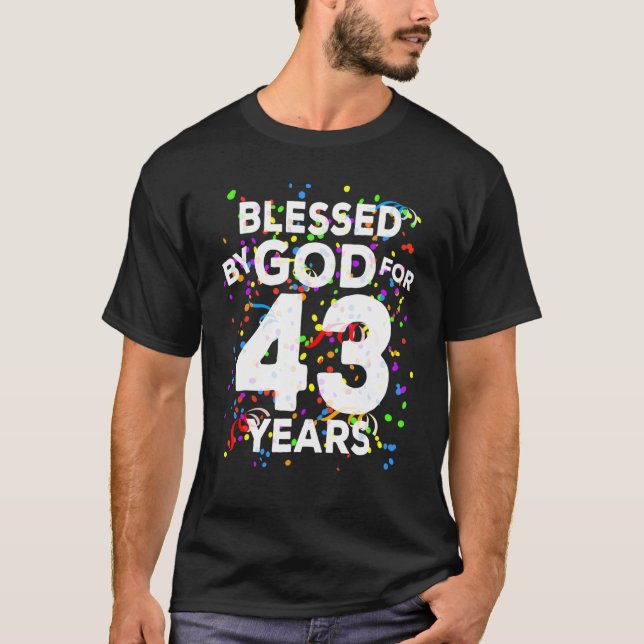 Gesegnet von Gott für 43 Jahre Happy 43. Geburtsta T-Shirt (Vorderseite)